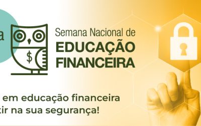 Semana Nacional de Educação Financeira | ENEF promoveu o tema Segurança Digital.