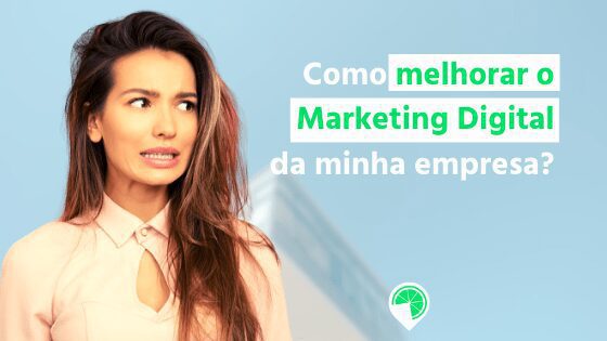 5 Dicas para Melhorar o Marketing Digital da sua Empresa